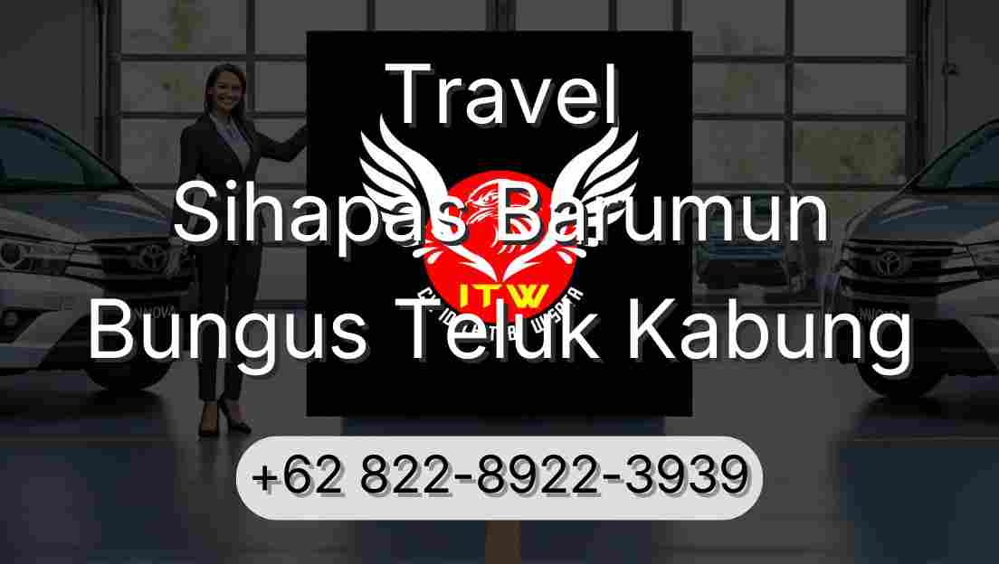 Travel Sihapas Barumun Bungus Teluk Kabung