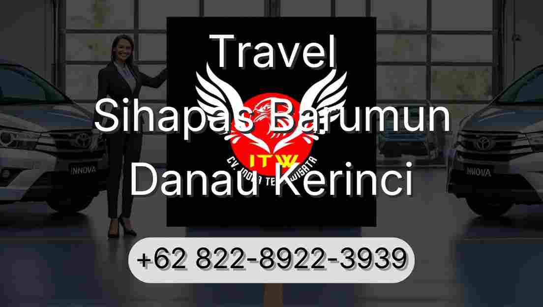 Travel Sihapas Barumun Danau Kerinci