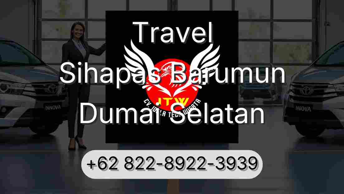 Travel Sihapas Barumun Dumai Selatan