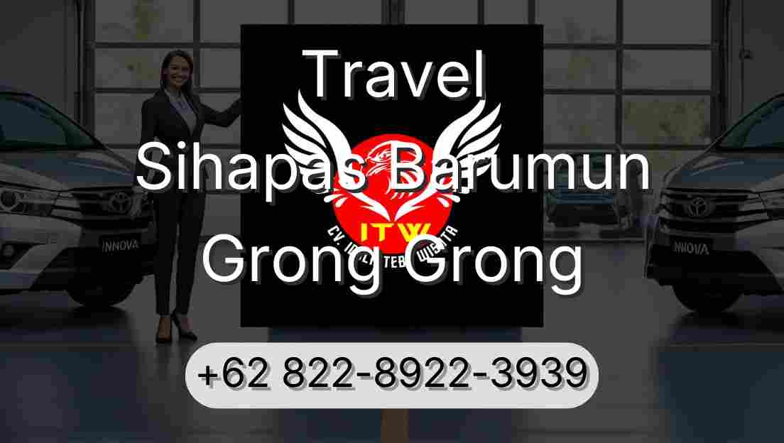 Travel Sihapas Barumun Grong Grong