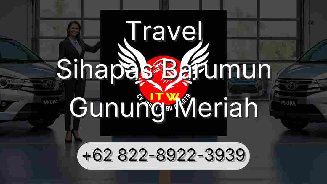 Travel Sihapas Barumun Gunung Meriah