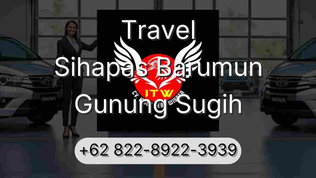 Travel Sihapas Barumun Gunung Sugih