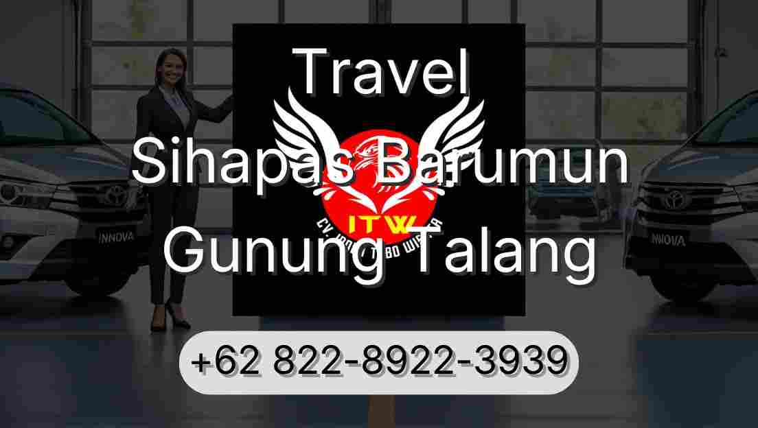 Travel Sihapas Barumun Gunung Talang