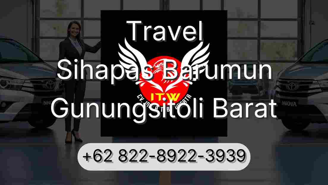 Travel Sihapas Barumun Gunungsitoli Barat