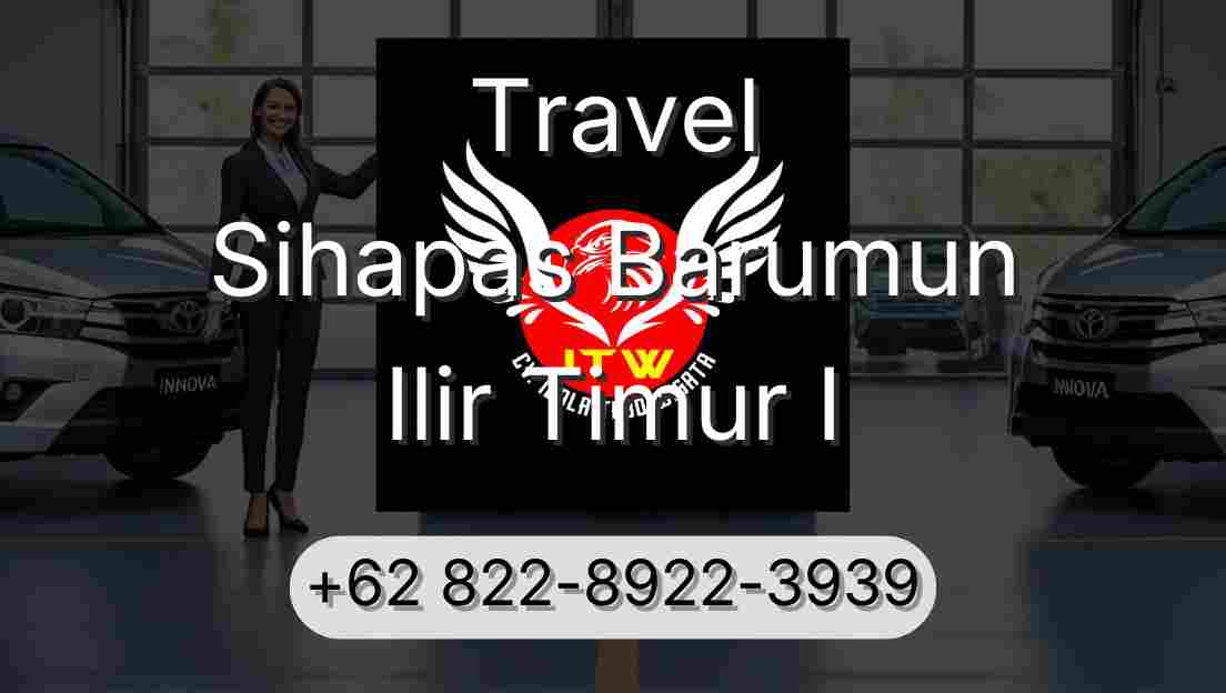 Travel Sihapas Barumun Ilir Timur I