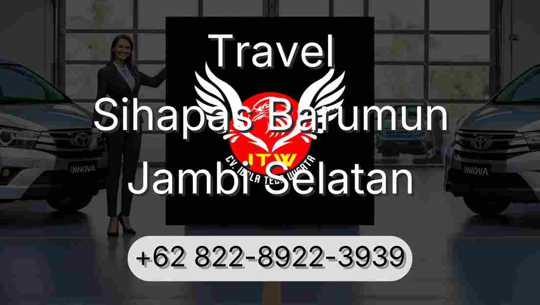 Travel Sihapas Barumun Jambi Selatan