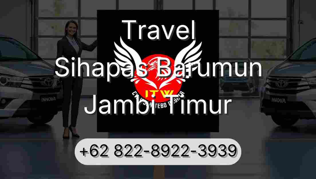 Travel Sihapas Barumun Jambi Timur