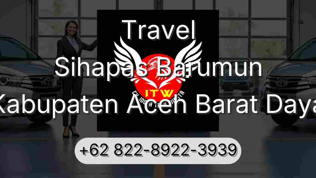 Travel Sihapas Barumun Kabupaten Aceh Barat Daya