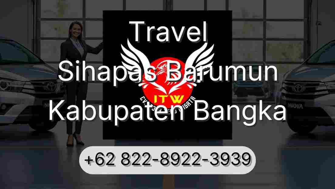 Travel Sihapas Barumun Kabupaten Bangka