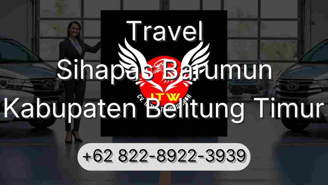 Travel Sihapas Barumun Kabupaten Belitung Timur