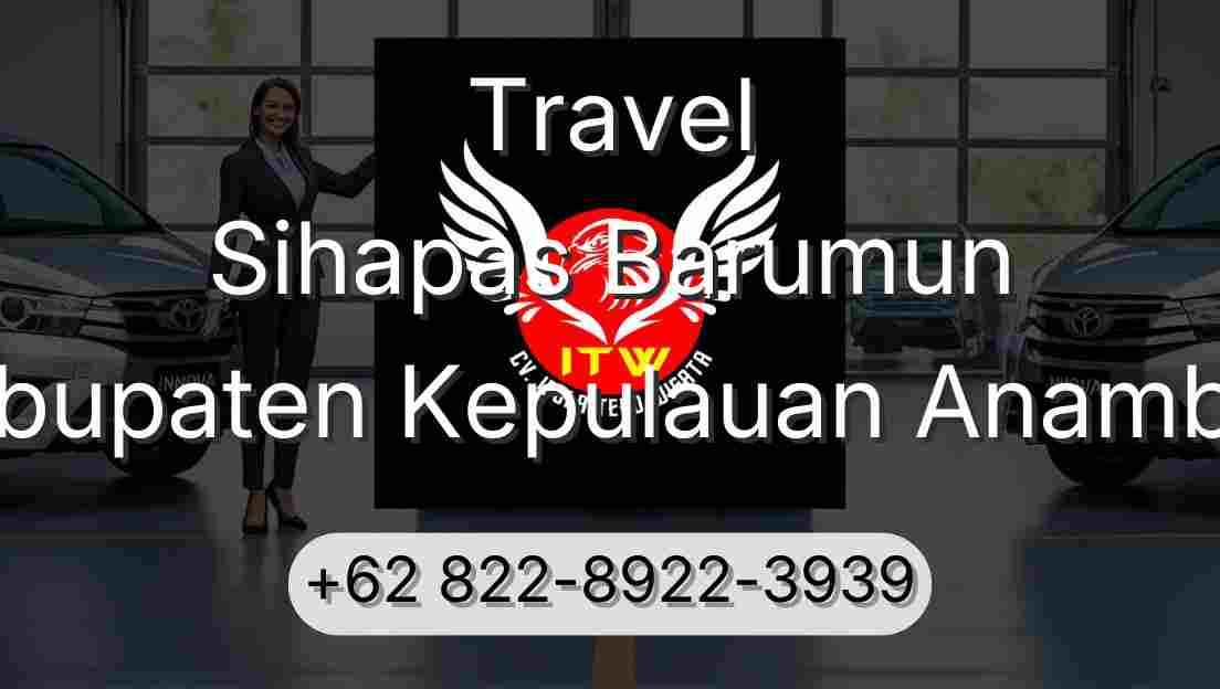 Travel Sihapas Barumun Kabupaten Kepulauan Anambas