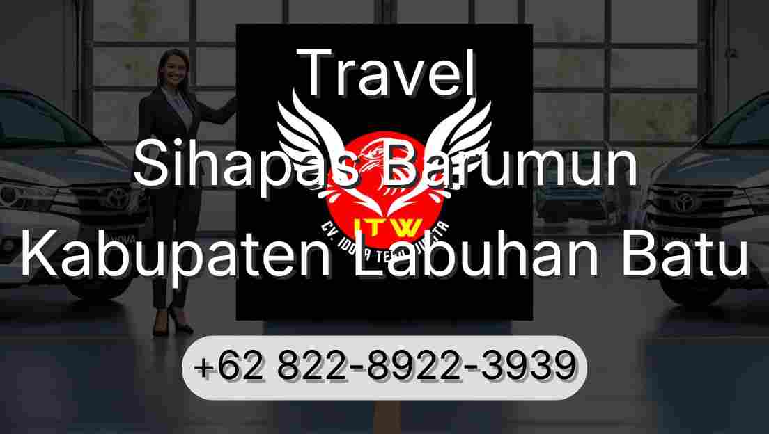 Travel Sihapas Barumun Kabupaten Labuhan Batu