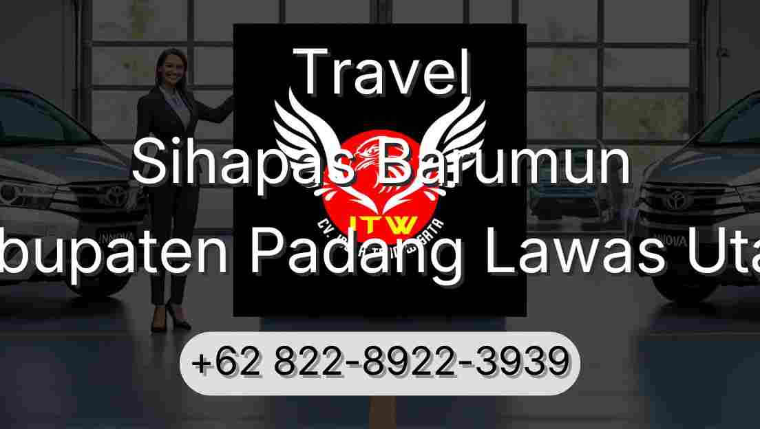 Travel Sihapas Barumun Kabupaten Padang Lawas Utara