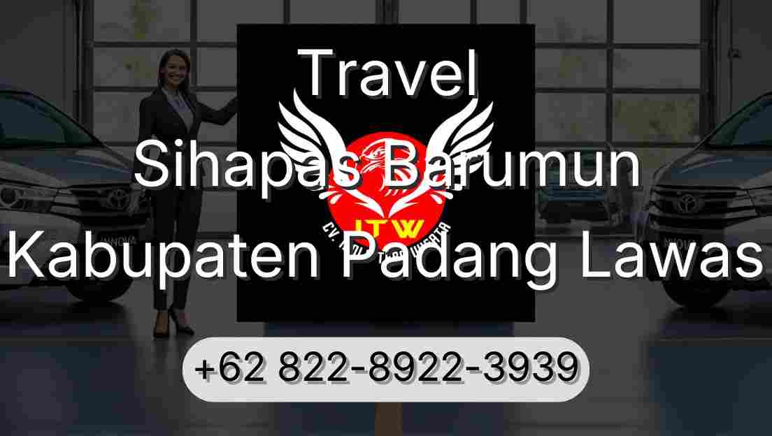 Travel Sihapas Barumun Kabupaten Padang Lawas