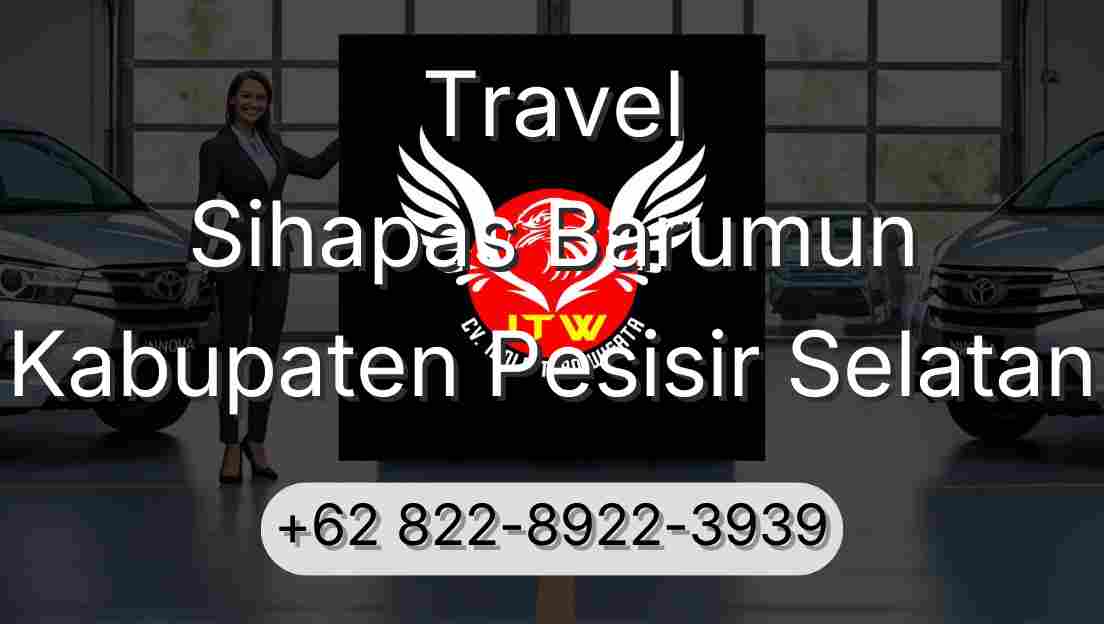 Travel Sihapas Barumun Kabupaten Pesisir Selatan
