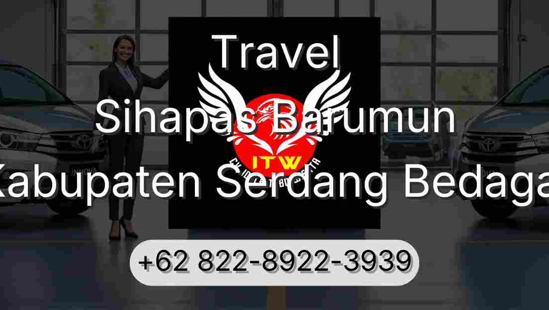 Travel Sihapas Barumun Kabupaten Serdang Bedagai