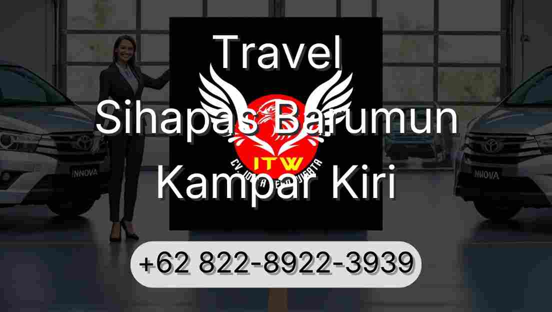 Travel Sihapas Barumun Kampar Kiri