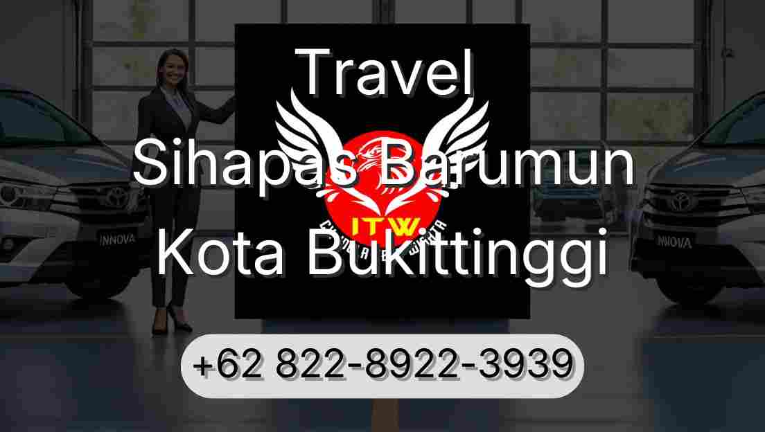 Travel Sihapas Barumun Kota Bukittinggi