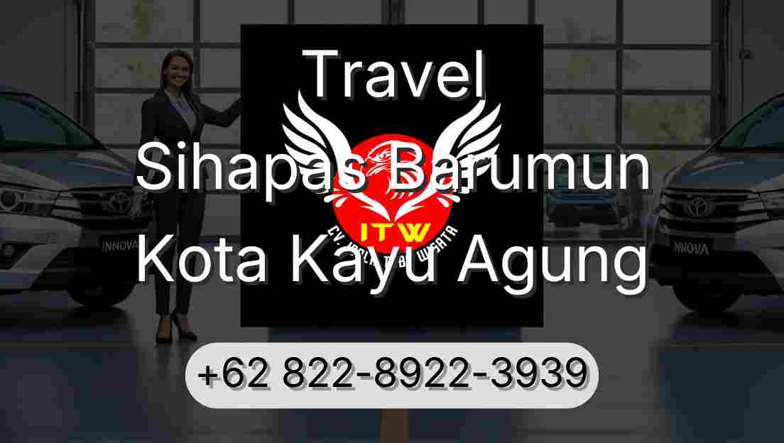 Travel Sihapas Barumun Kota Kayu Agung