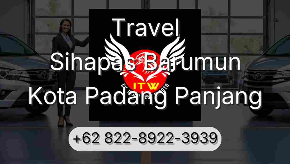Travel Sihapas Barumun Kota Padang Panjang