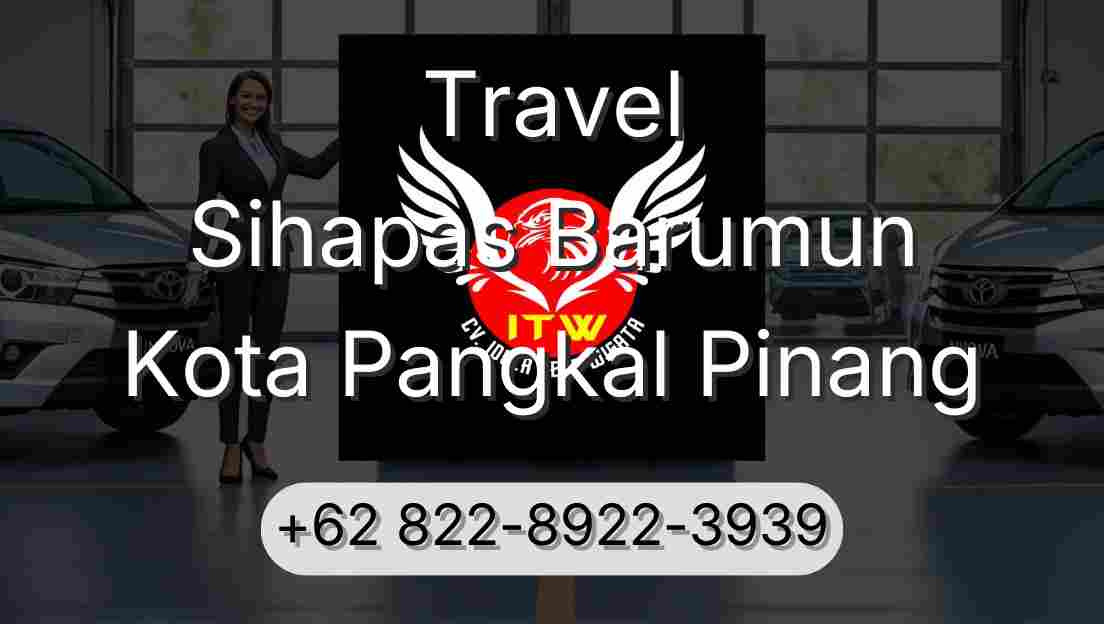 Travel Sihapas Barumun Kota Pangkal Pinang
