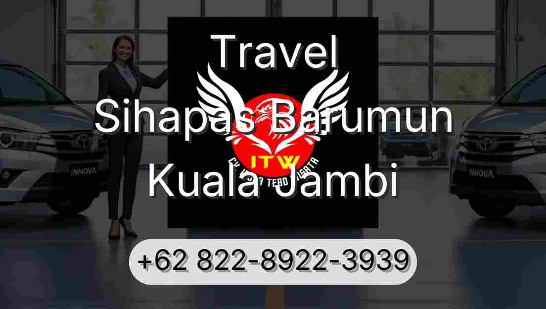 Travel Sihapas Barumun Kuala Jambi