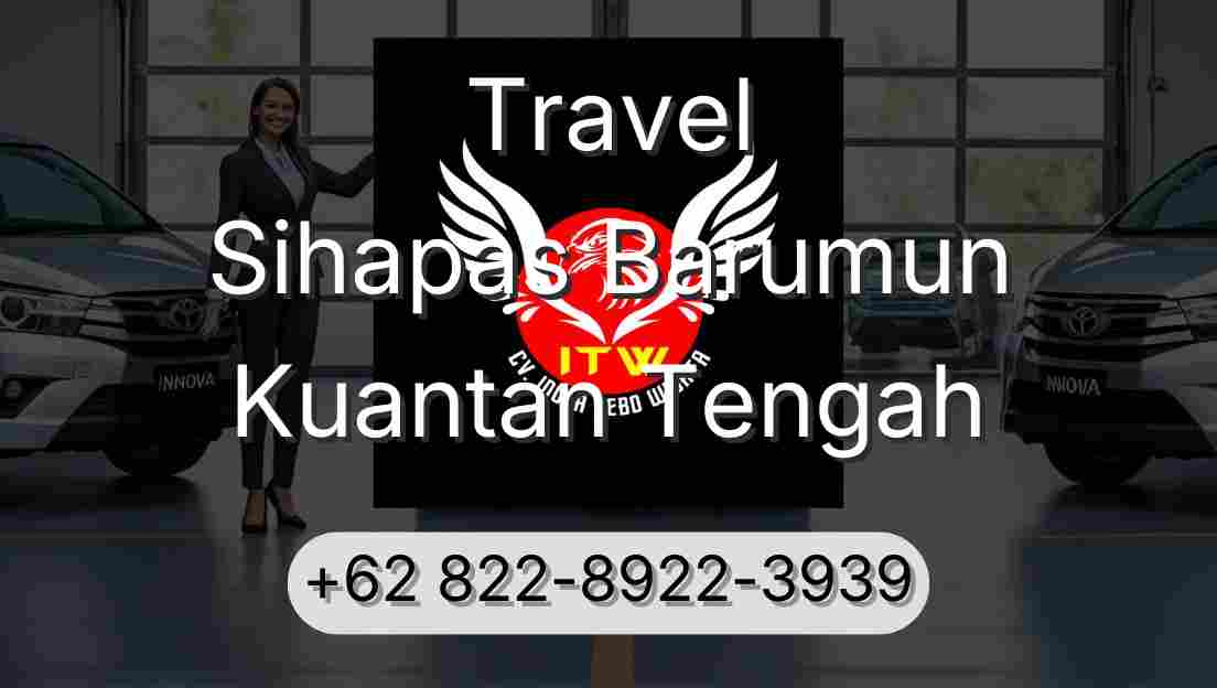 Travel Sihapas Barumun Kuantan Tengah