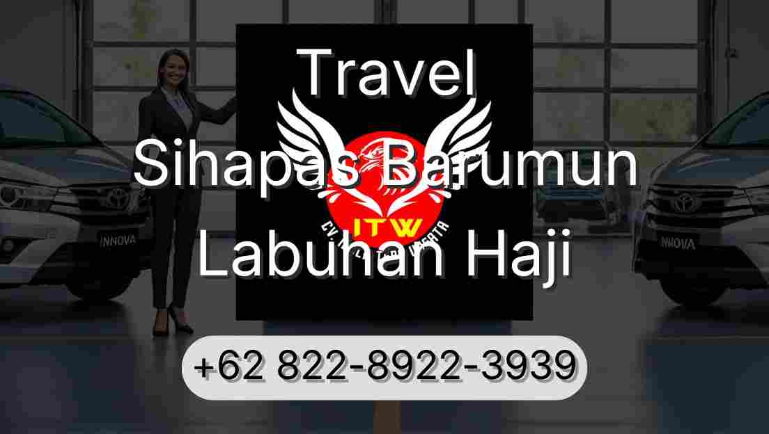 Travel Sihapas Barumun Labuhan Haji