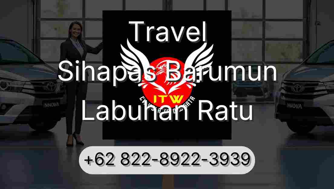 Travel Sihapas Barumun Labuhan Ratu