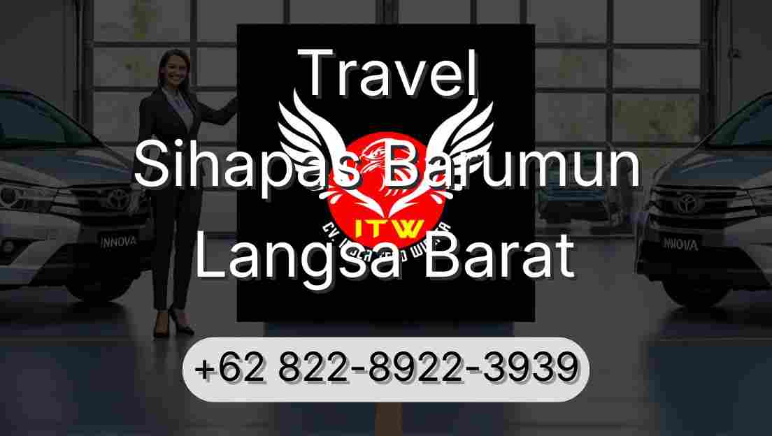 Travel Sihapas Barumun Langsa Barat