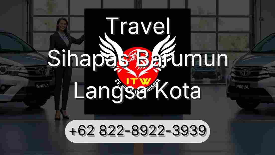 Travel Sihapas Barumun Langsa Kota