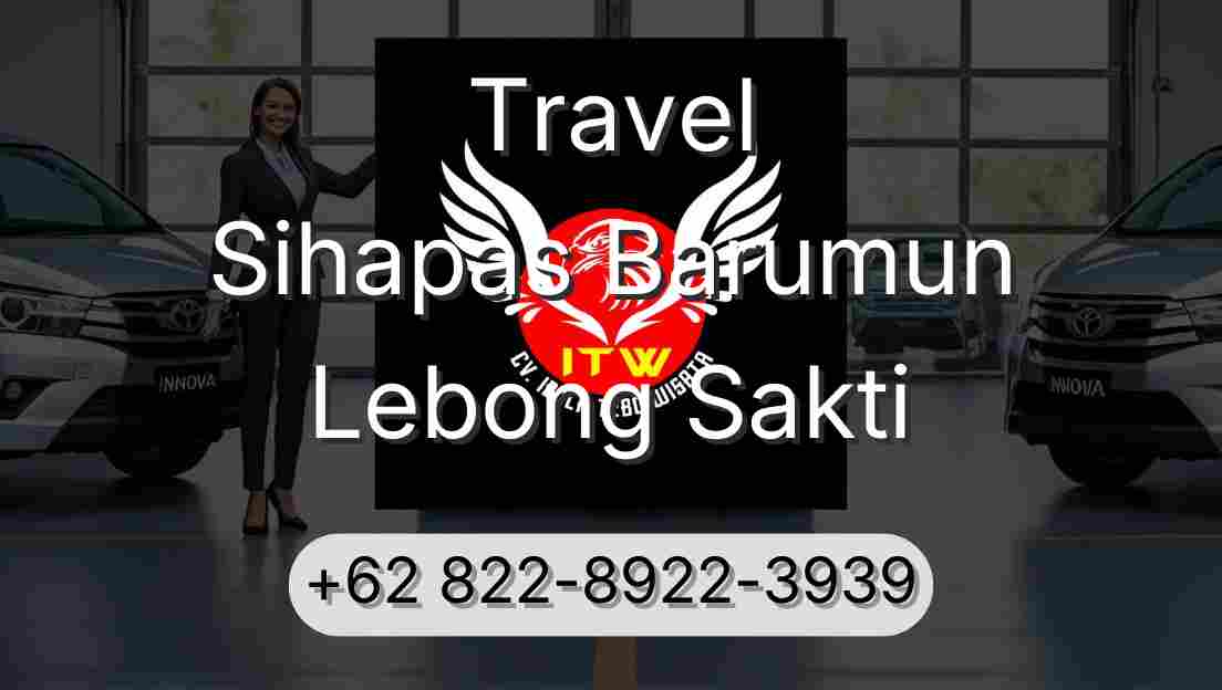 Travel Sihapas Barumun Lebong Sakti