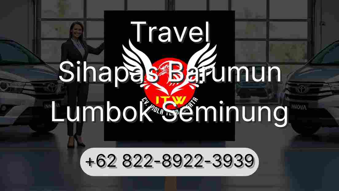 Travel Sihapas Barumun Lumbok Seminung