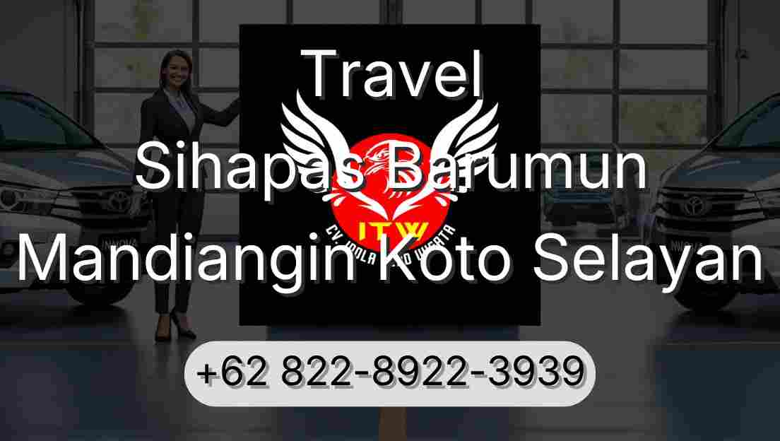Travel Sihapas Barumun Mandiangin Koto Selayan