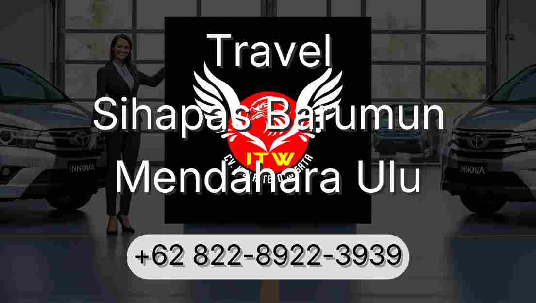 Travel Sihapas Barumun Mendahara Ulu
