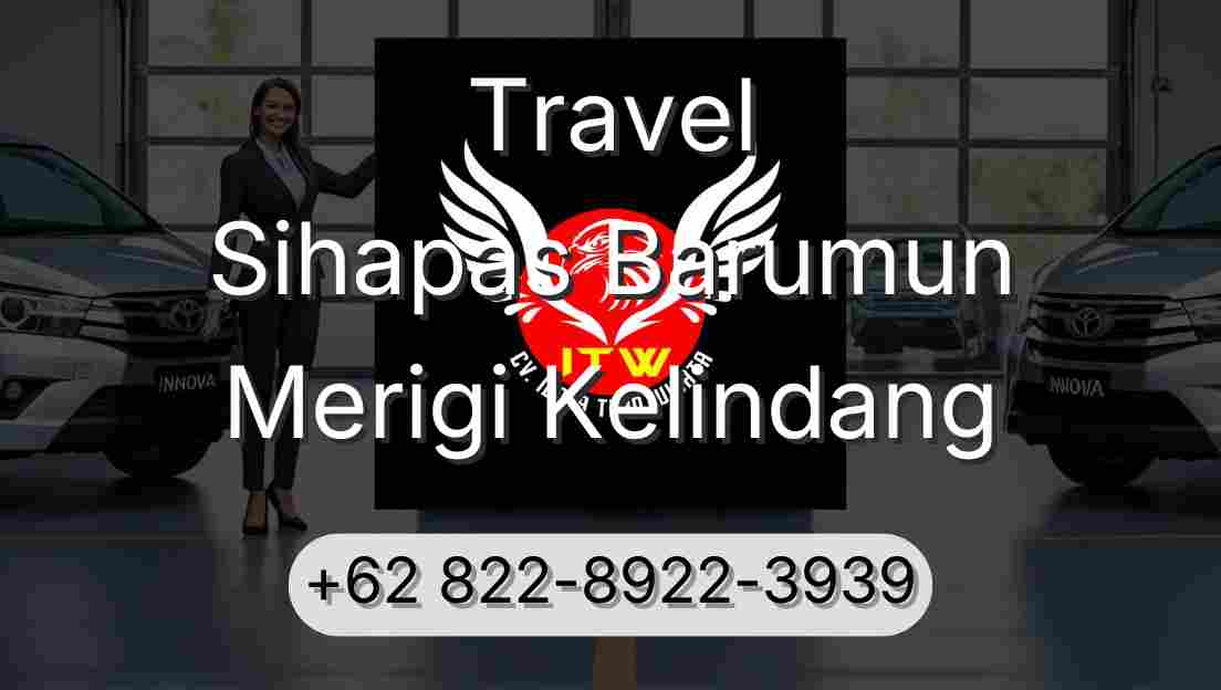 Travel Sihapas Barumun Merigi Kelindang