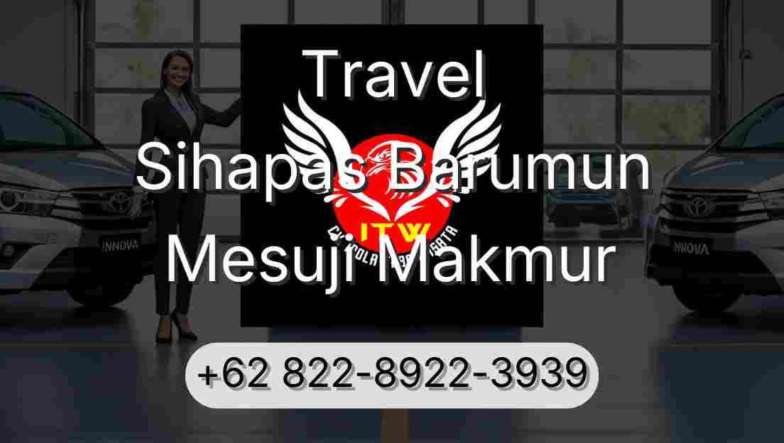 Travel Sihapas Barumun Mesuji Makmur
