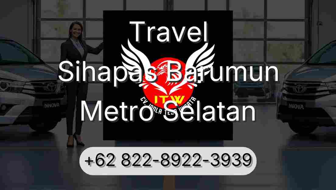 Travel Sihapas Barumun Metro Selatan