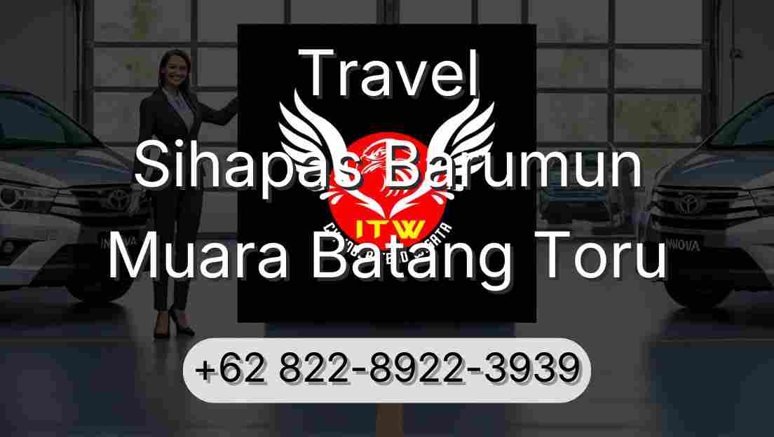 Travel Sihapas Barumun Muara Batang Toru