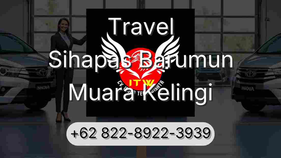 Travel Sihapas Barumun Muara Kelingi