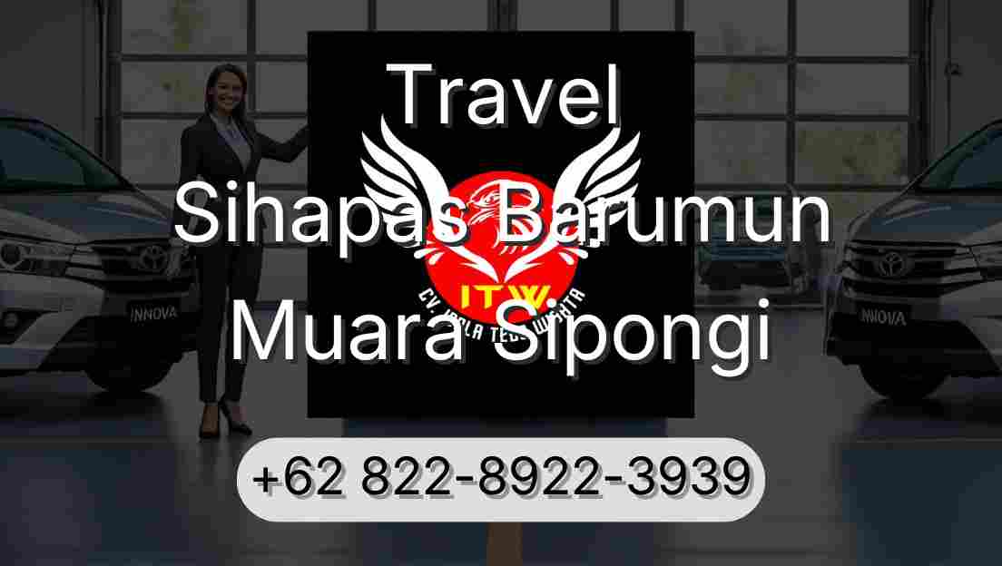 Travel Sihapas Barumun Muara Sipongi