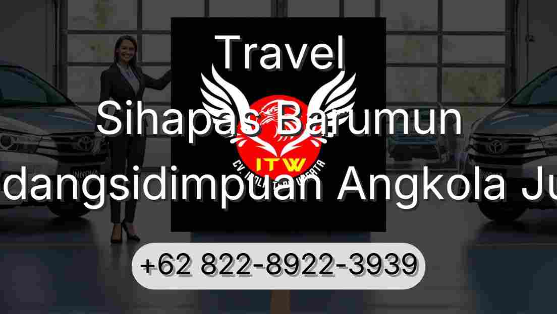 Travel Sihapas Barumun Padangsidimpuan Angkola Julu