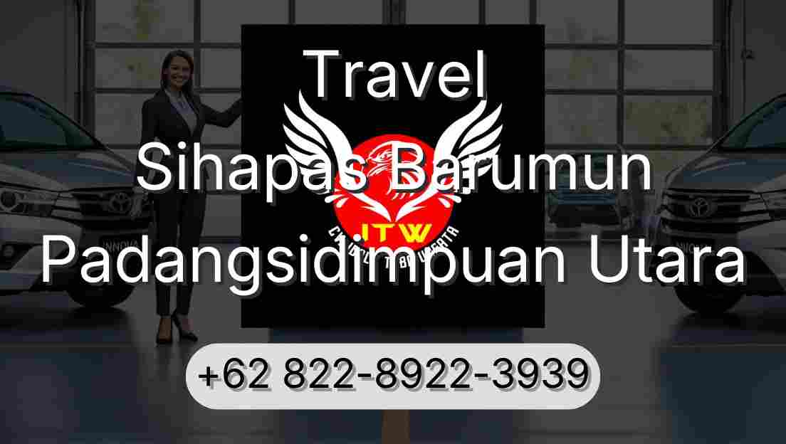 Travel Sihapas Barumun Padangsidimpuan Utara
