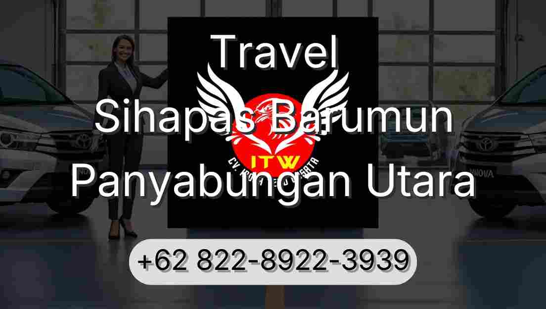 Travel Sihapas Barumun Panyabungan Utara