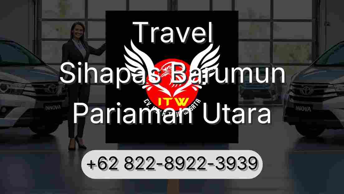 Travel Sihapas Barumun Pariaman Utara