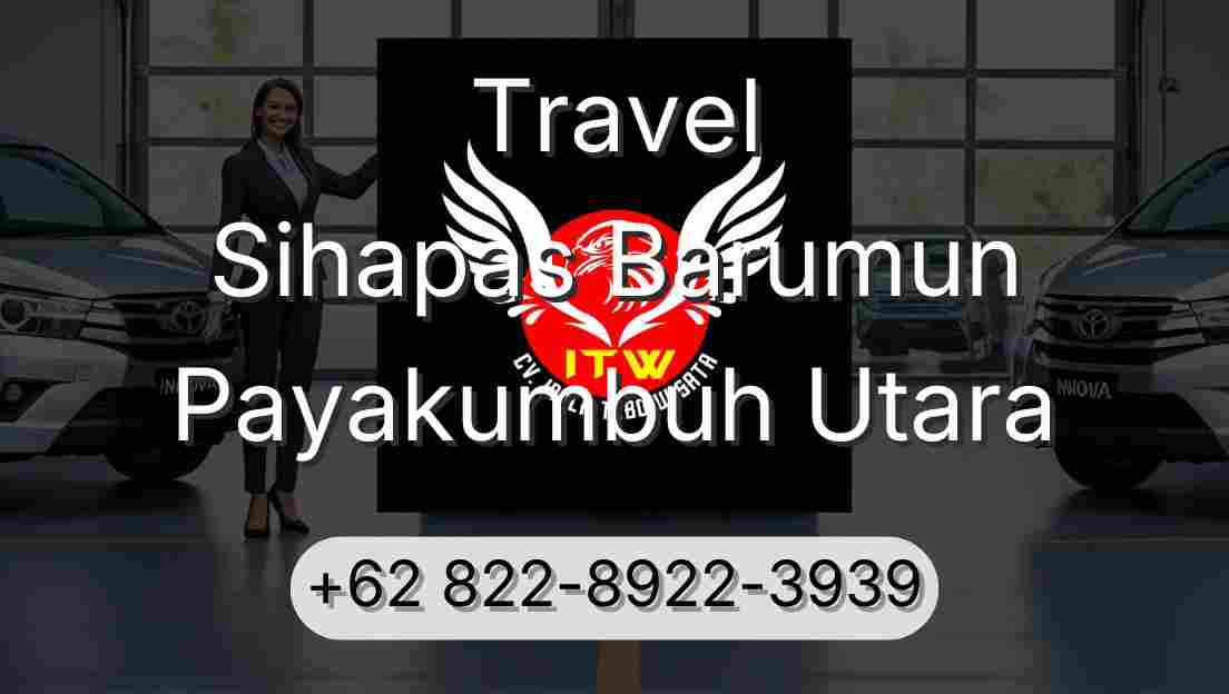 Travel Sihapas Barumun Payakumbuh Utara