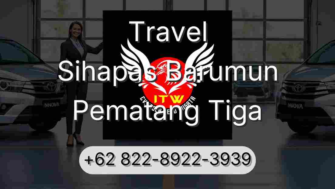 Travel Sihapas Barumun Pematang Tiga