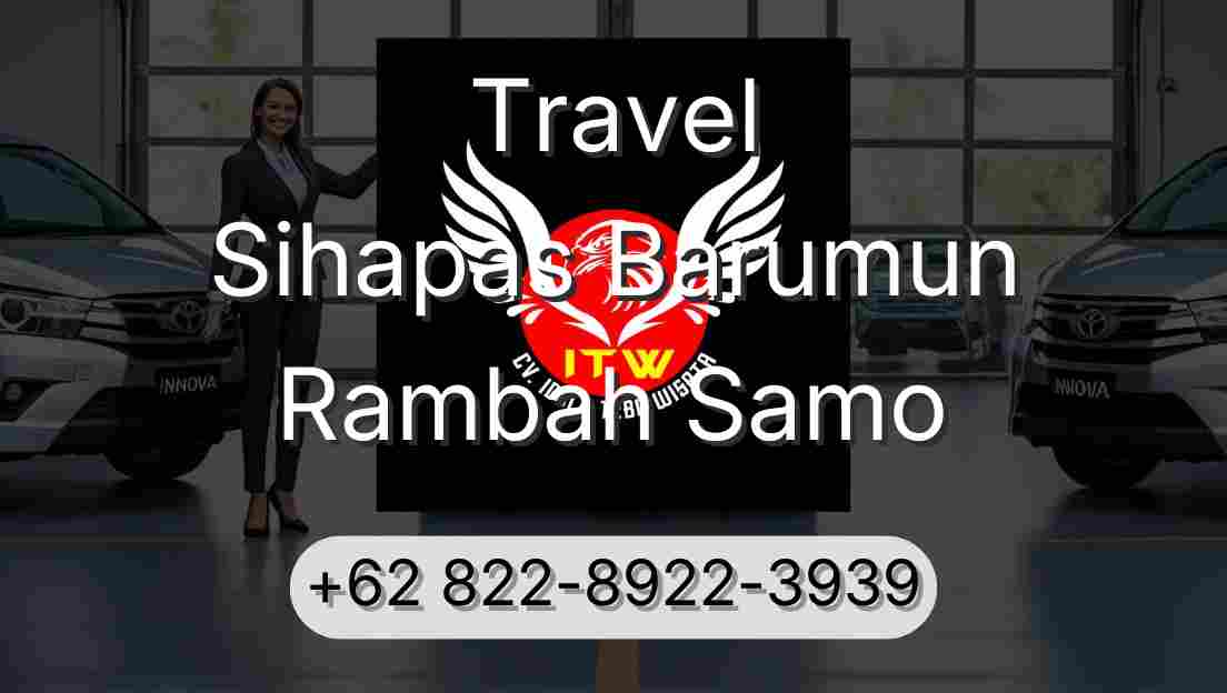 Travel Sihapas Barumun Rambah Samo
