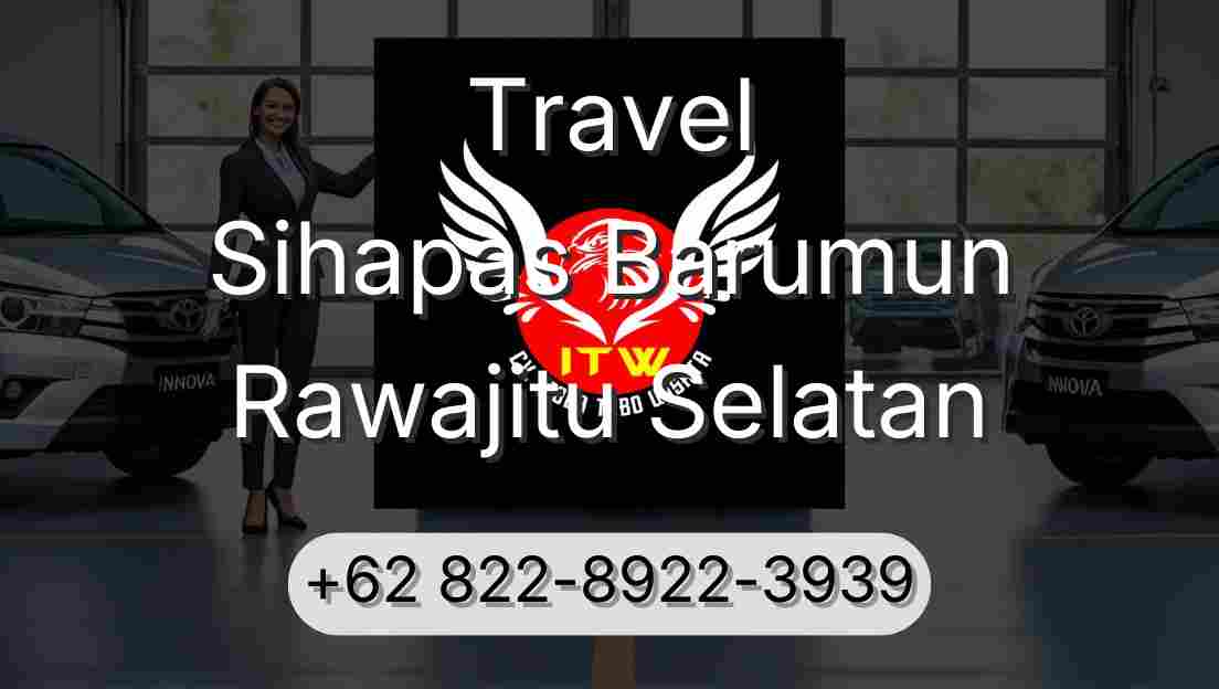 Travel Sihapas Barumun Rawajitu Selatan