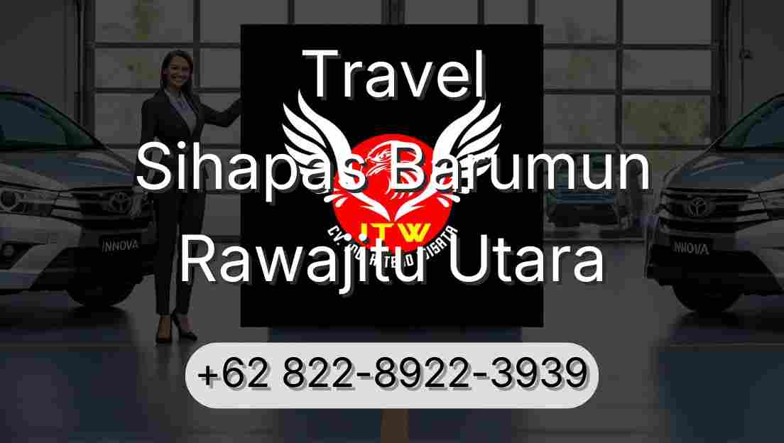 Travel Sihapas Barumun Rawajitu Utara